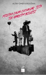 Mızıka Çalan Çocuklar için İlkyardım Bilgisi