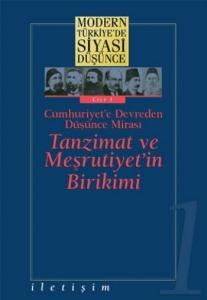 Tanzimat ve Meşrutiyet'in Birikimi (Ciltli); Modern Türkiye'de Siyasi Düşünce 1