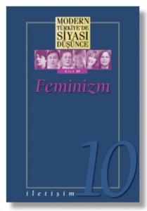 Modern Türkiye'de Siyasi Düşünce Cilt 10 Feminizm-K. Kapak
