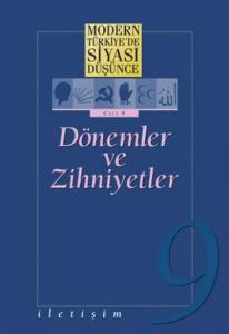 Dönemler ve Zihniyetler (Ciltli); Modern Türkiye'de Siyasi Düşünce 9