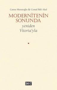 Modernitenin Sonunda; Yeniden Vitoria'yla