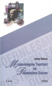 Modernleşme Teorileri ve Postmodern Durum