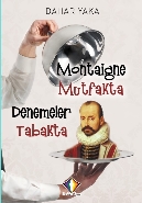 Montaigne Mutfakta Denemeler Tabakta