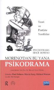 Moreno'dan Bu Yana Psikodrama; Teori ve Uygulamada Yenilikler