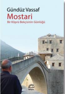 Mostari; Bir Köprü Bekçisinin Günlüğü