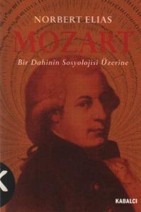 Mozart; Bir Dahinin Sosyolojisi Üzerine