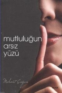 Mutluluğun Arsız Yüzü
