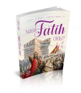 Nasıl Fatih Oldu?