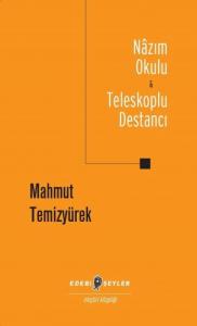 Nazım Okulu - Teleskoplu Destancı