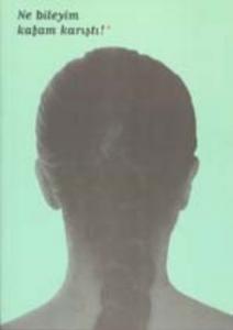 Ne Bileyim Kafam Karıştı