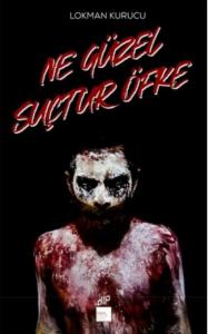 Ne Güzel Suçtur Öfke