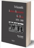 Ne Kazandık: Amerika'nın Afganistan'daki Gizli Savaşı 1979 - 1989