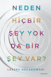 Neden Hiç Bir Şey Yok da Bir Şey Var?