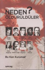 Neden Öldürüldüler?-2: Bu Kan Kurumaz
