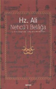 Hz. Ali / Nehcü'l Belağa; Hz. Ali'nin Konuşmaları, Mektupları ve Hikmetli Sözleri