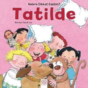 Tatilde Nelere Dikkat Edelim?