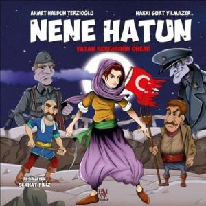 Nene Hatun; Vatan Sevgisinin Önemi