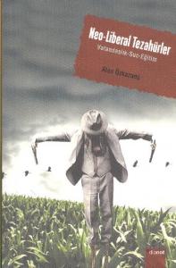 Neo-Liberal Tezahürler; Vatandaşlık - Suç - Eğitim