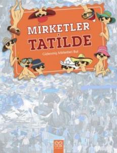 Mirketler Tatilde; Gizlenmiş Mirketleri Bul