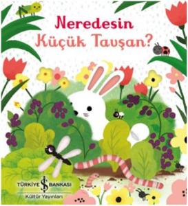 Neredesin Küçük Tavşan?
