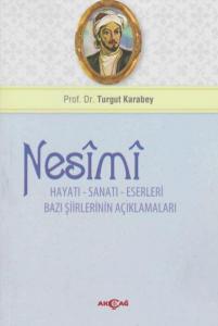 Nesimi: Hayatı - Sanatı - Eserleri Bazı Şiirlerinin Açıklamaları