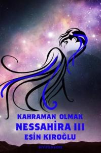 Nessahira 3 - Kahraman Olmak