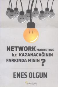 Network Marketing İle Kazanacağının Farkında mısın?