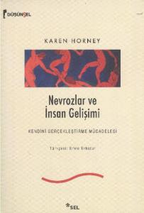 Nevrozlar ve İnsan Gelişimi; Kendini Gerçekleştirme Mücadelesi