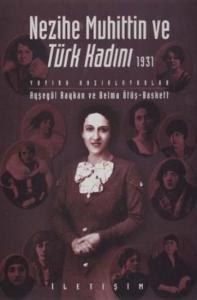 Nezihe Muhittin ve Türk Kadını 1931