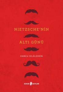 Nietzsche'nin Altı Günü