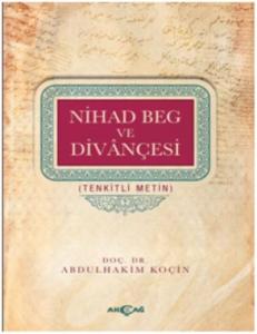 Nihad Beg ve Divançesi-Tenkitli Metin