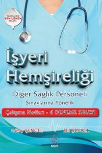 İşyeri Hemşireliği Diğer Sağlık Personeli Sınavlarına Yönelik Çalışma Notları + 6 Deneme Sınavı