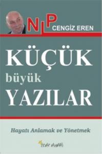 Küçük Büyük Yazılar; Hayatı Anlamak ve Yönetmek