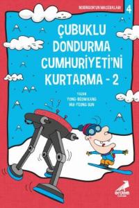 Çubuklu Dondurma Cumhuriyetini Kurtarma 2; Nobinson'un Maceraları 4
