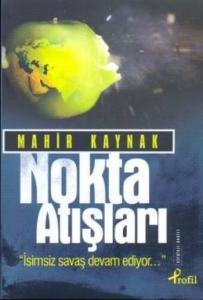 Nokta Atışları; İsimsiz Savaş Devam Ediyor