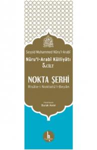 Nurul Arabi Külliyatı 5.Cilt Nokta Şerhi -; Risale-i Noktatü'l-Beyan