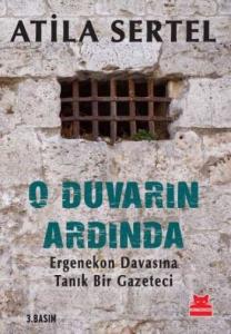 O Duvarın Ardında; Ergenekon Davasına Tanık Bir Gazeteci