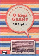 O Esgi Günler - Orcinal Şivesiyle Seksenlerin Elazığ'ı