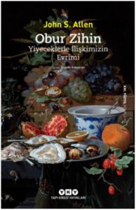 Obur Zihin - Yiyeceklerle İlişkimizin Evrimi