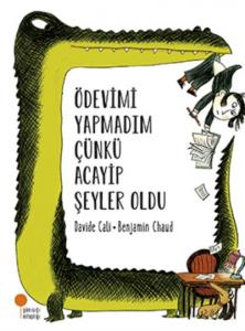Ödevimi Yapmadım Çünkü Acayip Şeyler Oldu