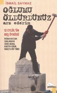 Oğlumu Öldürdünüz Arz Ederim