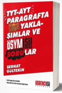Öğrenci İşleri TYT AYT Paragrafta Yeni Yaklaşımlar ve ÖSYM İşi Sorular-YENİ