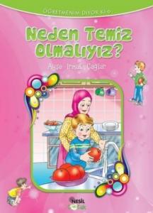Öğretmenin Diyor Ki-06: Neden Temiz Olmalıyız?