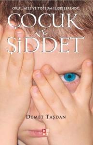 "Okul, Aile ve Toplum İlişkilerinde" Çocuk ve Şiddet