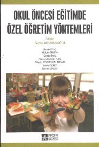 Okul Öncesi Dönemde Özel Öğretim Yöntemleri