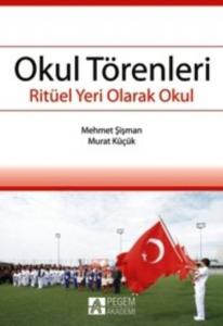 Okul Törenleri; Ritüel Yeri Olarak Okul
