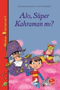 Okumayı Seviyorum Dizisi 2-Alo Süper Kahraman mı