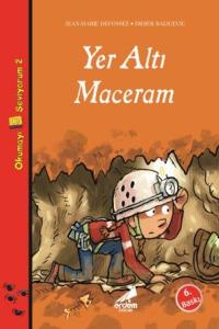 Okumayı Seviyorum Dizisi 2-Yer Altı Maceram
