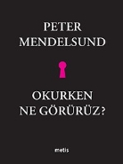 Okurken Ne Görürüz?