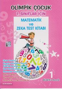 Olimpik Çocuk-1 Matematik ve Zeka Test Kitabı 1 . Sınıflar İçin Bilsem'e Hazırlık